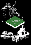 Sous nos monts hallucinés